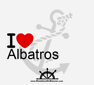 I Love Albatros