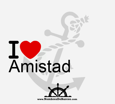 I Love Amistad