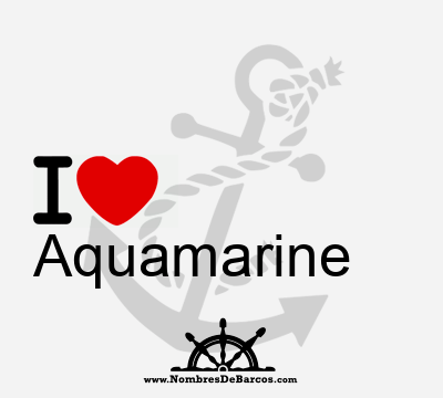 I Love Aquamarine
