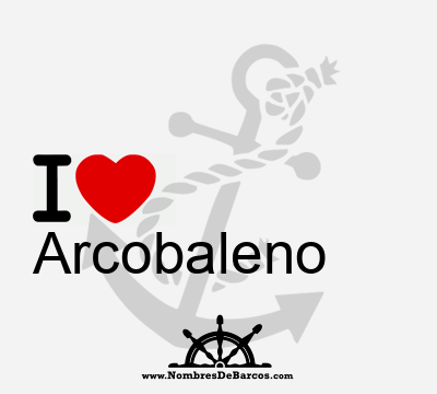 I Love Arcobaleno