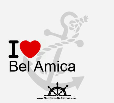 I Love Bel Amica