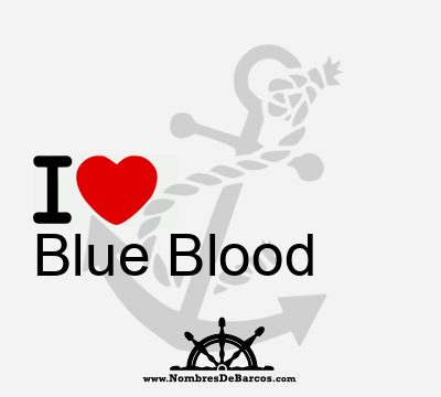 I Love Blue Blood