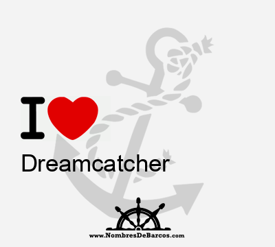I Love Dreamcatcher