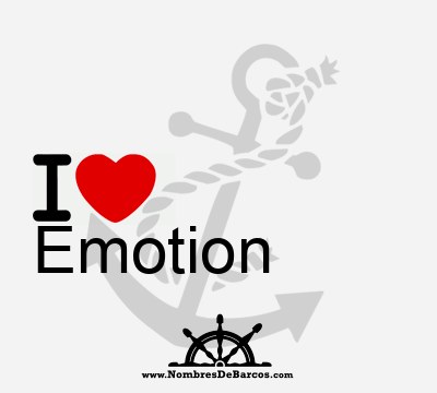 I Love Emotion