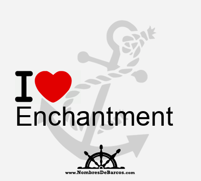 I Love Enchantment