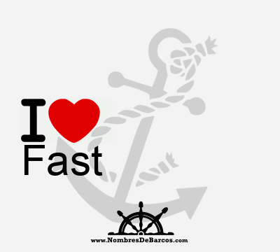 I Love Fast