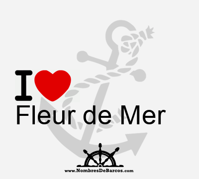 I Love Fleur de Mer