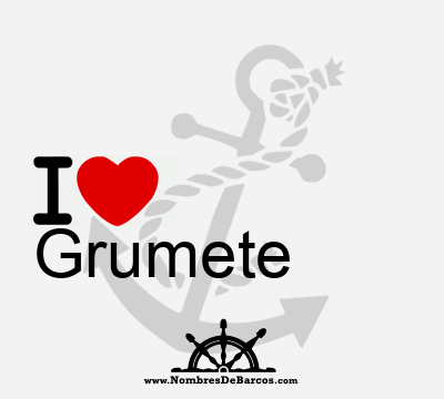 I Love Grumete