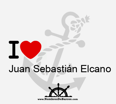 I Love Juan Sebastián Elcano