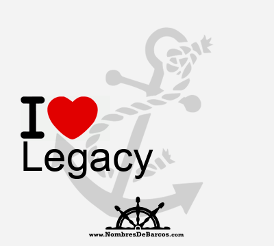 I Love Legacy