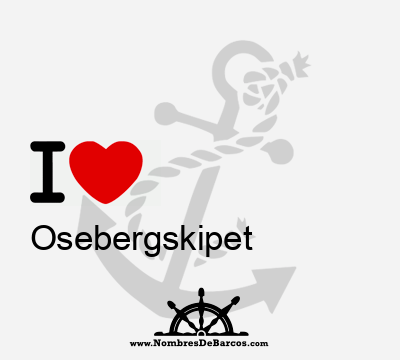 I Love Osebergskipet