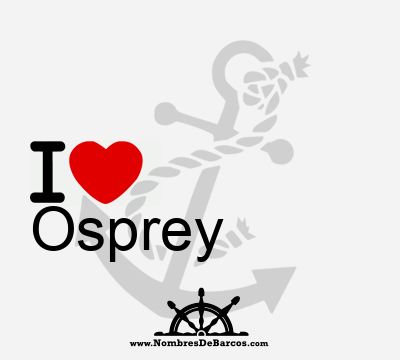 I Love Osprey