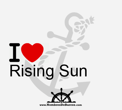 I Love Rising Sun