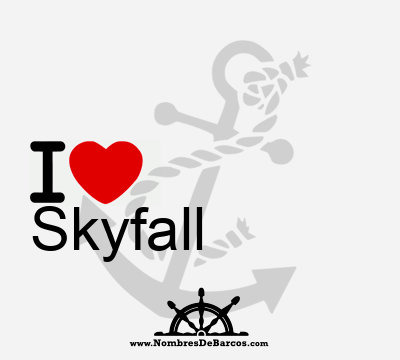 I Love Skyfall
