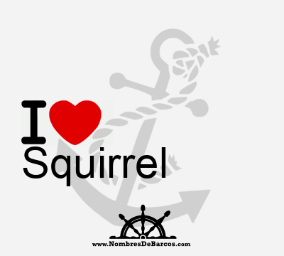 I Love Squirrel