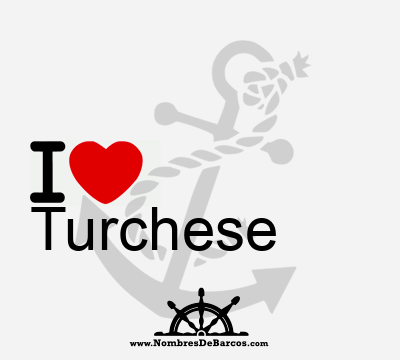I Love Turchese