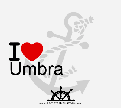 I Love Umbra