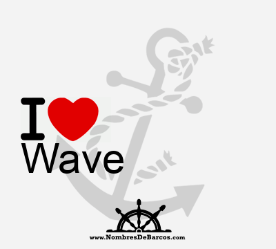 I Love Wave